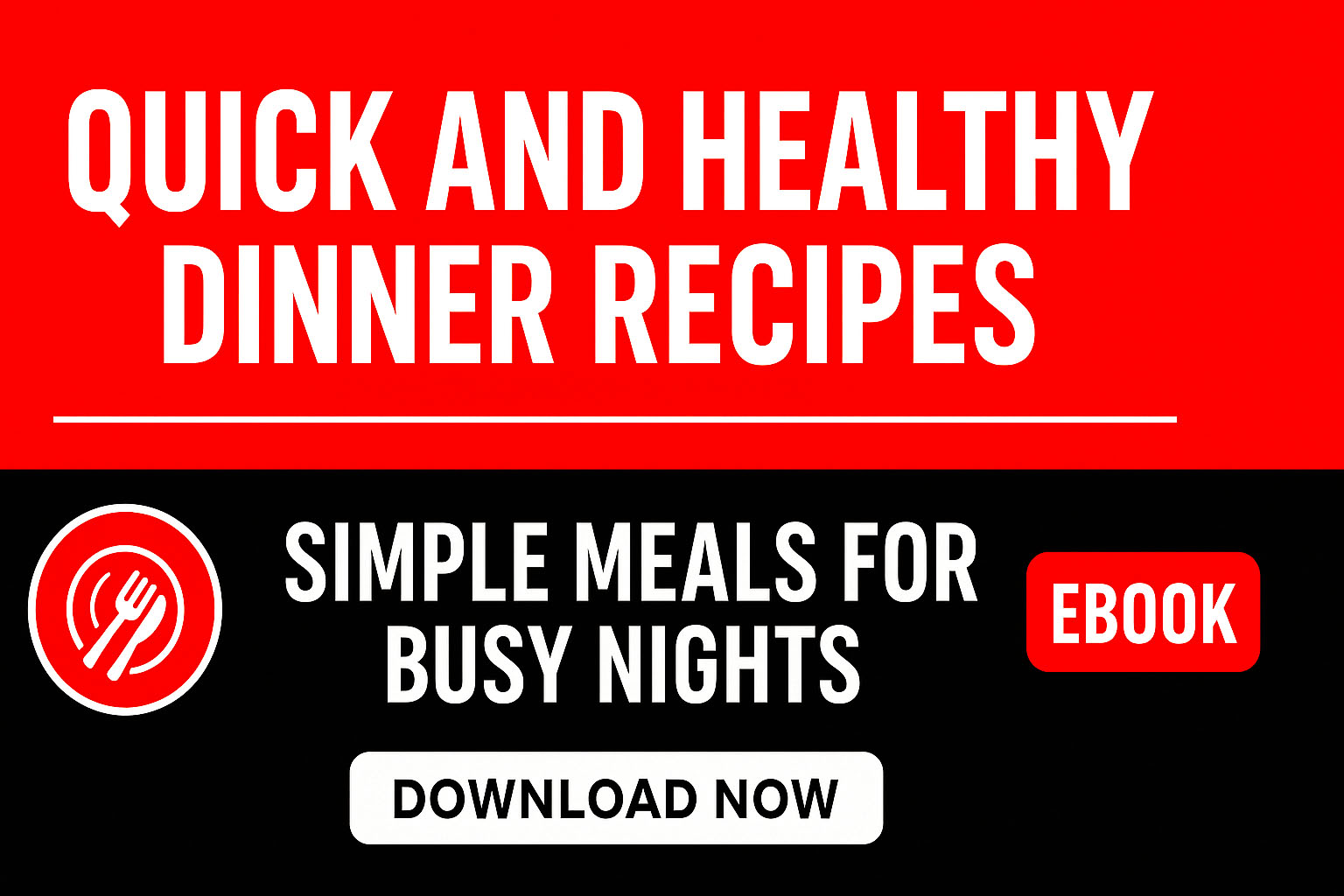 Quick and Healthy Dinner Recipes | Simple Meals for Busy Nights